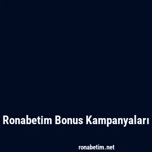 Ronabetim Bonus Kampanyaları